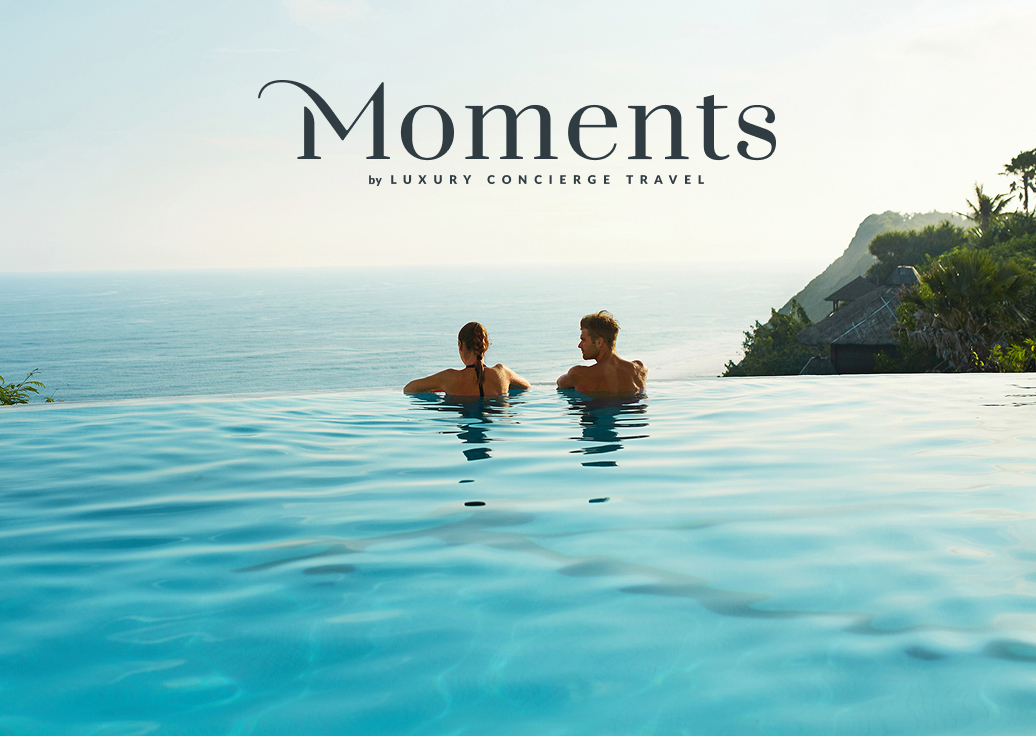 Moments by Luxury Concierge Travel